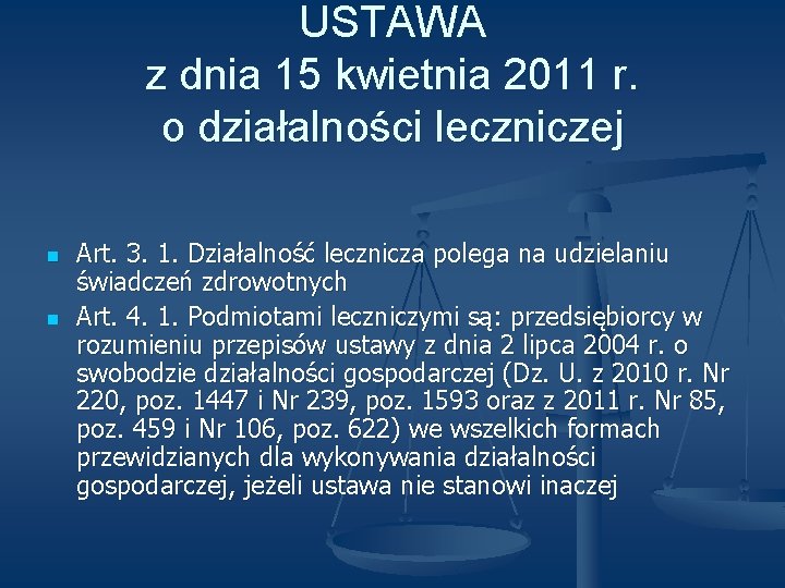 USTAWA z dnia 15 kwietnia 2011 r. o działalności leczniczej n n Art. 3.