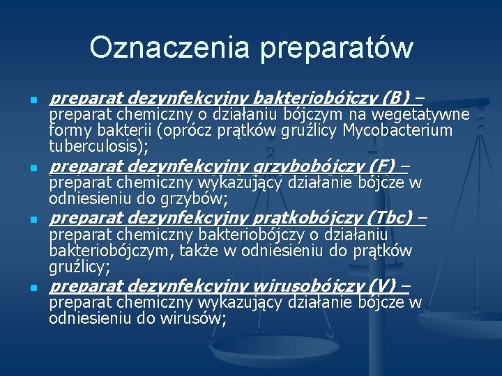 Oznaczenia preparatów n preparat dezynfekcyjny bakteriobójczy (B) – n preparat dezynfekcyjny grzybobójczy (F) –