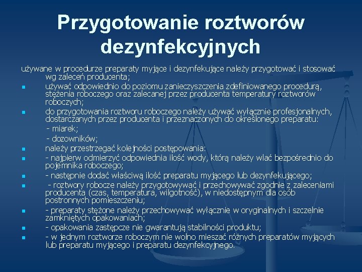 Przygotowanie roztworów dezynfekcyjnych używane w procedurze preparaty myjące i dezynfekujące należy przygotować i stosować