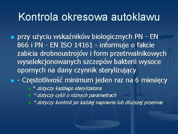 Kontrola okresowa autoklawu n n przy użyciu wskaźników biologicznych PN - EN 866 i