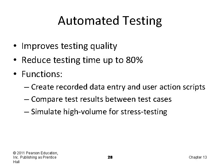 Automated Testing • Improves testing quality • Reduce testing time up to 80% •
