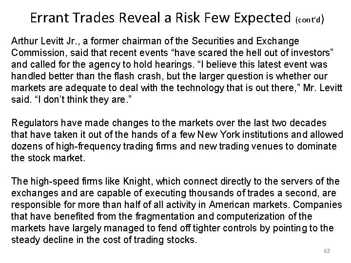 Errant Trades Reveal a Risk Few Expected (cont’d) Arthur Levitt Jr. , a former