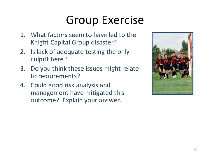 Group Exercise 1. What factors seem to have led to the Knight Capital Group