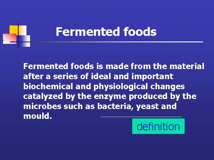 Fermented foods is made from the material after a series of ideal and important