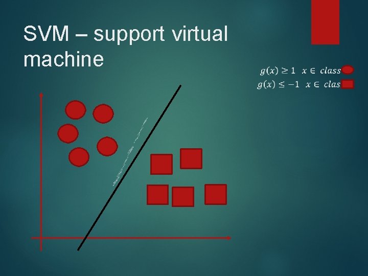  SVM – support virtual machine 