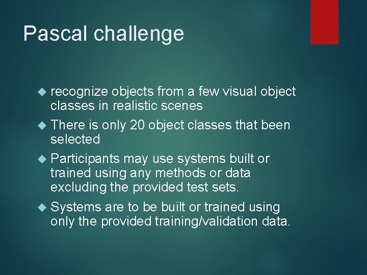 Pascal challenge recognize objects from a few visual object classes in realistic scenes There