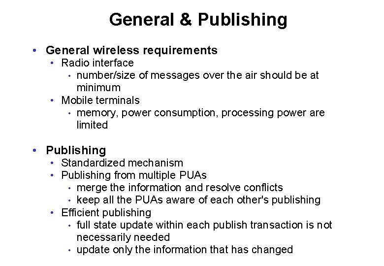 General & Publishing • General wireless requirements • Radio interface • number/size of messages