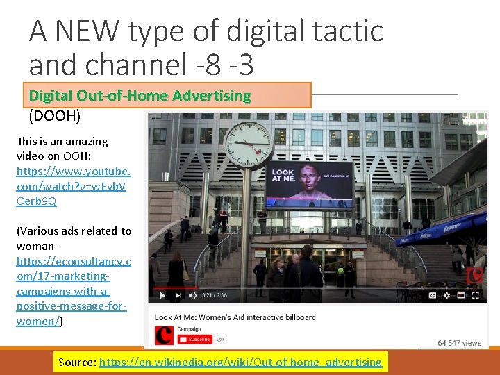 A NEW type of digital tactic and channel -8 -3 Digital Out-of-Home Advertising (DOOH)