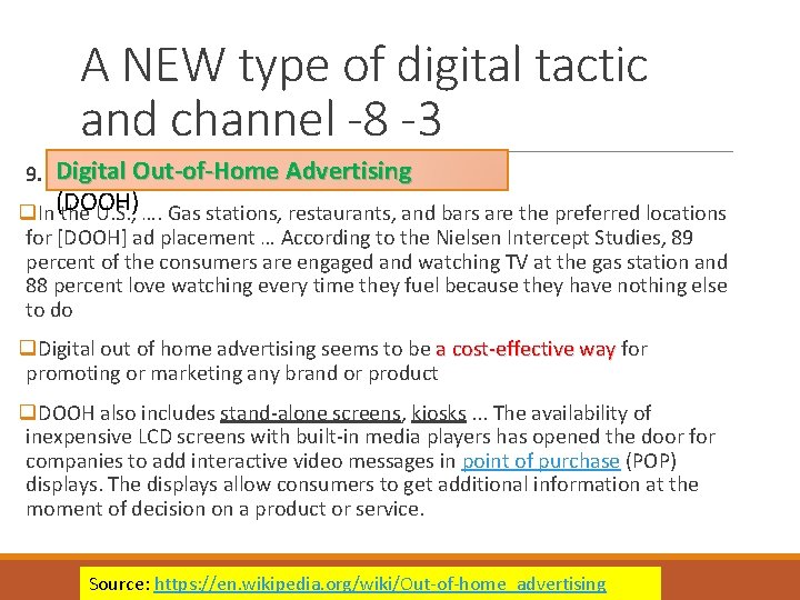 A NEW type of digital tactic and channel -8 -3 Digital Out-of-Home Advertising 9.