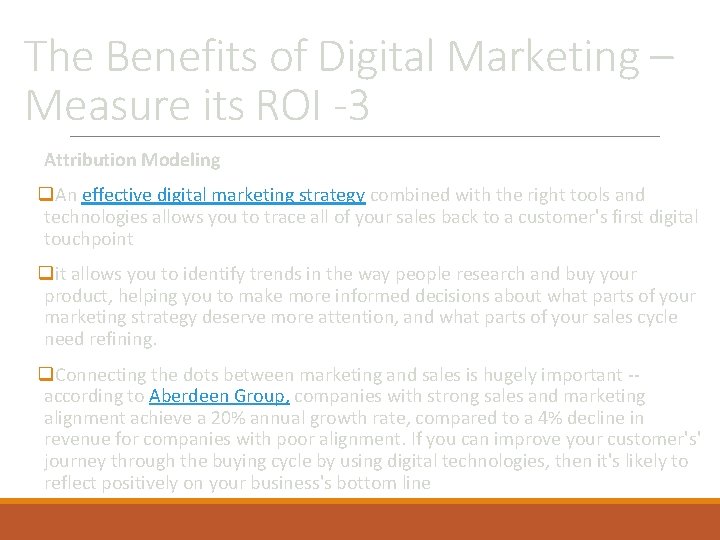 The Benefits of Digital Marketing – Measure its ROI -3 Attribution Modeling q. An