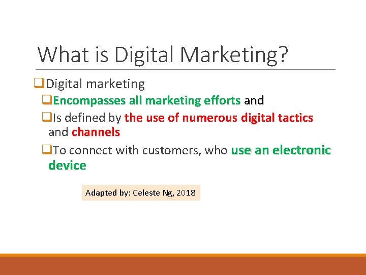 What is Digital Marketing? q. Digital marketing q. Encompasses all marketing efforts and q.
