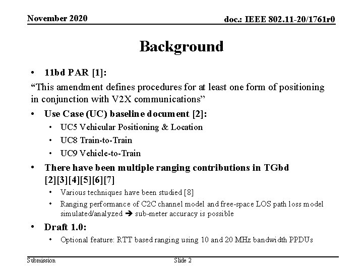 November 2020 doc. : IEEE 802. 11 -20/1761 r 0 Background • 11 bd