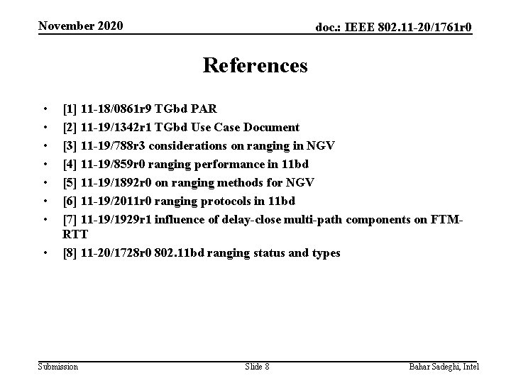 November 2020 doc. : IEEE 802. 11 -20/1761 r 0 References • • [1]