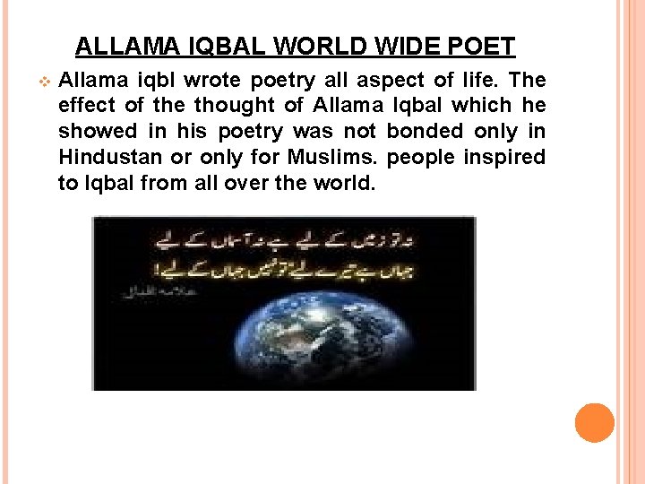 ALLAMA IQBAL WORLD WIDE POET v Allama iqbl wrote poetry all aspect of life.