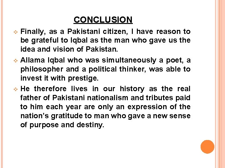 CONCLUSION Finally, as a Pakistani citizen, I have reason to be grateful to Iqbal