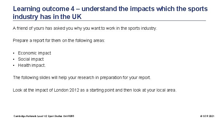 Learning outcome 4 – understand the impacts which the sports industry has in the