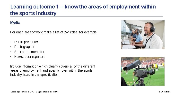 Learning outcome 1 – know the areas of employment within the sports industry Media