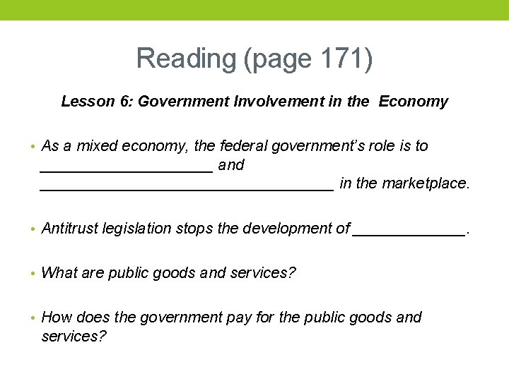 Reading (page 171) Lesson 6: Government Involvement in the Economy • As a mixed