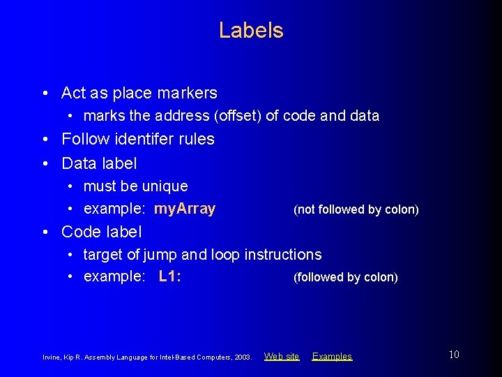 Labels • Act as place markers • marks the address (offset) of code and Labels • Act as place markers • marks the address (offset) of code and