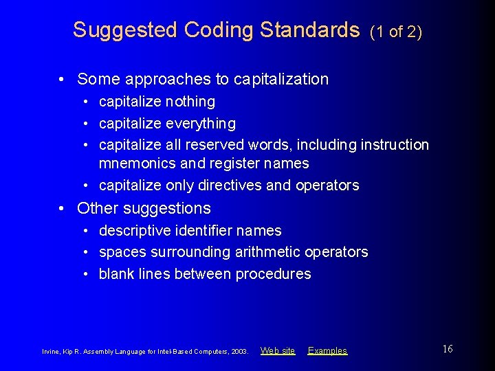 Suggested Coding Standards (1 of 2) • Some approaches to capitalization • capitalize nothing