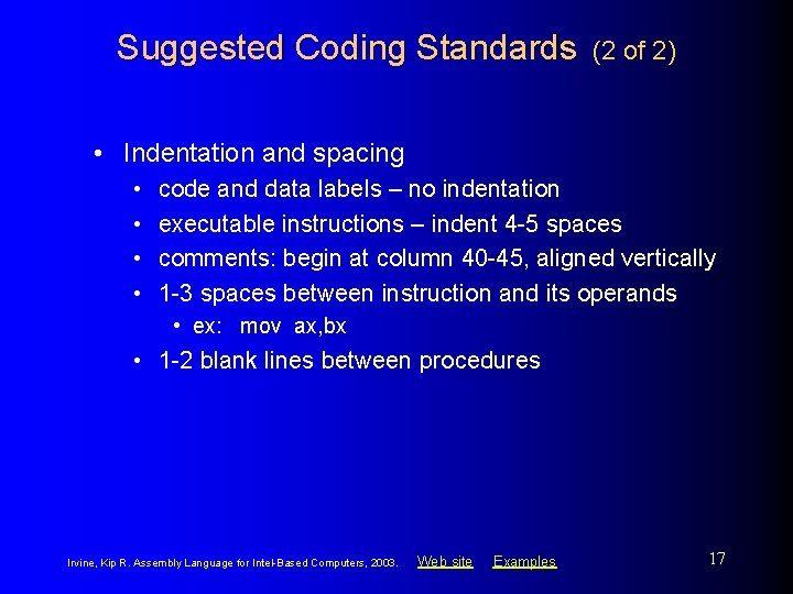 Suggested Coding Standards (2 of 2) • Indentation and spacing • • code and Suggested Coding Standards (2 of 2) • Indentation and spacing • • code and