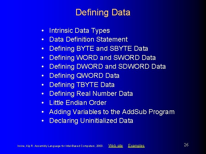 Defining Data • • • Intrinsic Data Types Data Definition Statement Defining BYTE and Defining Data • • • Intrinsic Data Types Data Definition Statement Defining BYTE and