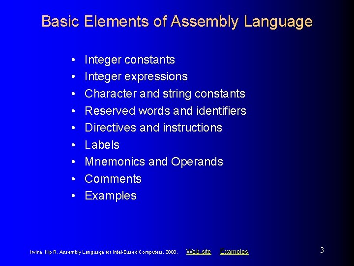 Basic Elements of Assembly Language • • • Integer constants Integer expressions Character and