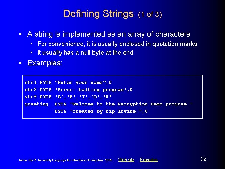 Defining Strings (1 of 3) • A string is implemented as an array of Defining Strings (1 of 3) • A string is implemented as an array of