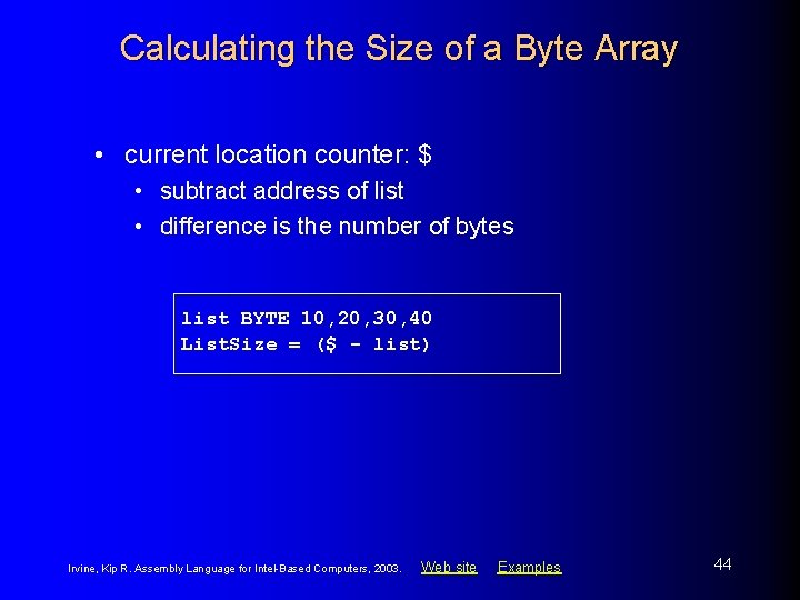 Calculating the Size of a Byte Array • current location counter: $ • subtract