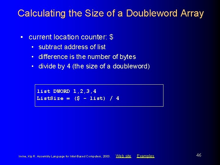 Calculating the Size of a Doubleword Array • current location counter: $ • subtract Calculating the Size of a Doubleword Array • current location counter: $ • subtract