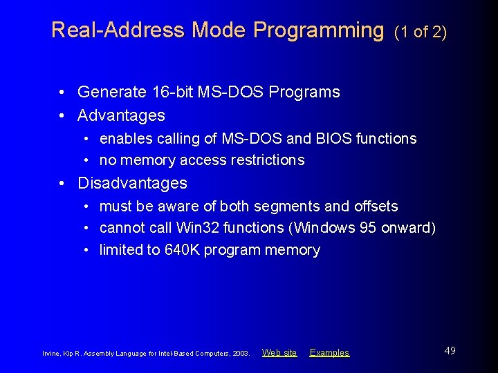 Real-Address Mode Programming (1 of 2) • Generate 16 -bit MS-DOS Programs • Advantages Real-Address Mode Programming (1 of 2) • Generate 16 -bit MS-DOS Programs • Advantages