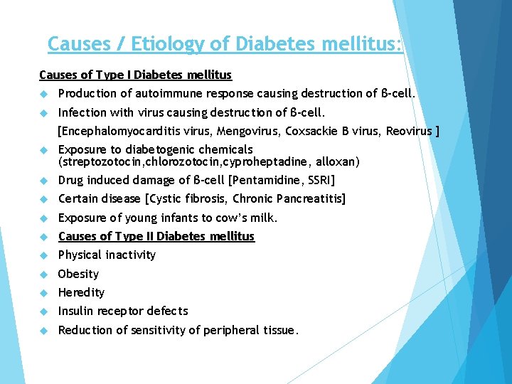 Causes / Etiology of Diabetes mellitus: Causes of Type I Diabetes mellitus Production of