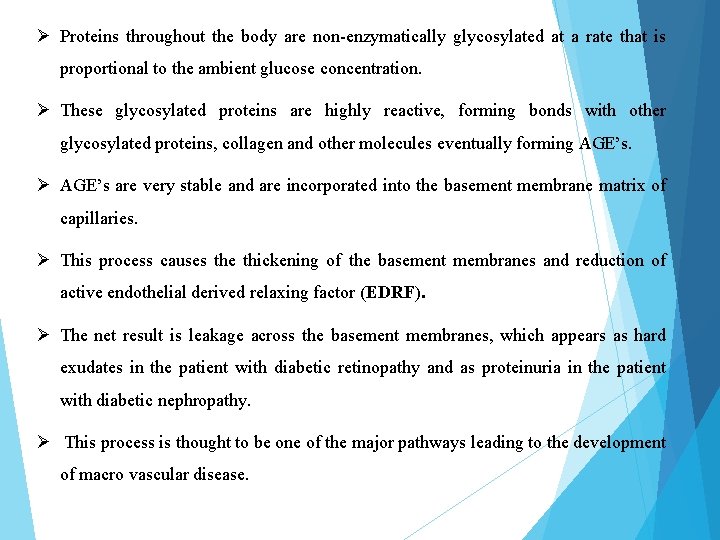 Ø Proteins throughout the body are non-enzymatically glycosylated at a rate that is proportional
