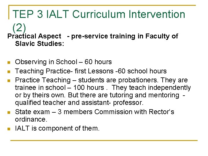 TEP 3 IALT Curriculum Intervention (2) Practical Aspect - pre-service training in Faculty of