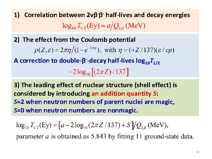 1) Correlation between 2νβ-β- half-lives and decay energies 2) The effect from the Coulomb