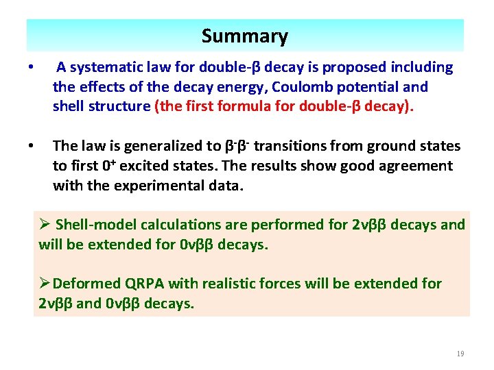 Summary • A systematic law for double-β decay is proposed including the effects of