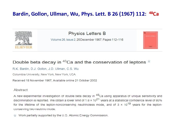 Bardin, Gollon, Ullman, Wu, Phys. Lett. B 26 (1967) 112: 48 Ca 