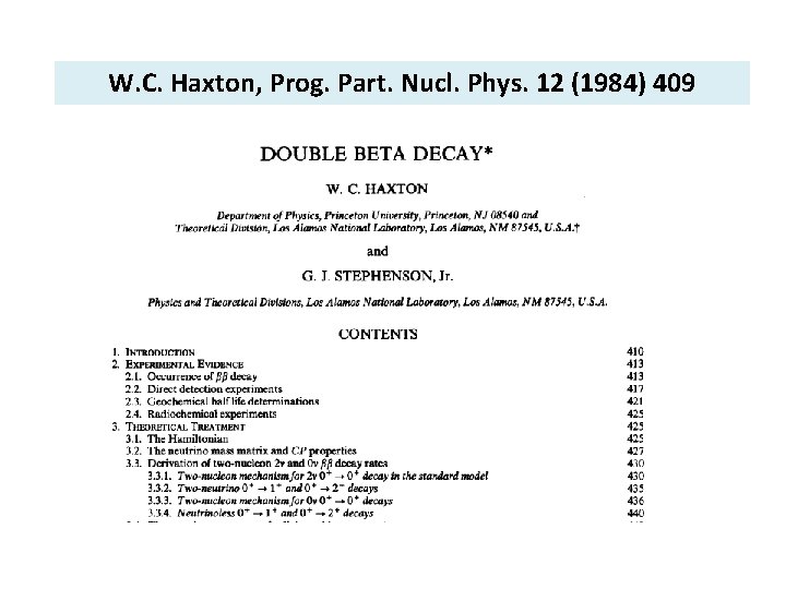 W. C. Haxton, Prog. Part. Nucl. Phys. 12 (1984) 409 