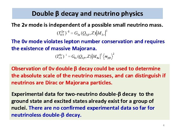 Double β decay and neutrino physics The 2ν mode is independent of a possible
