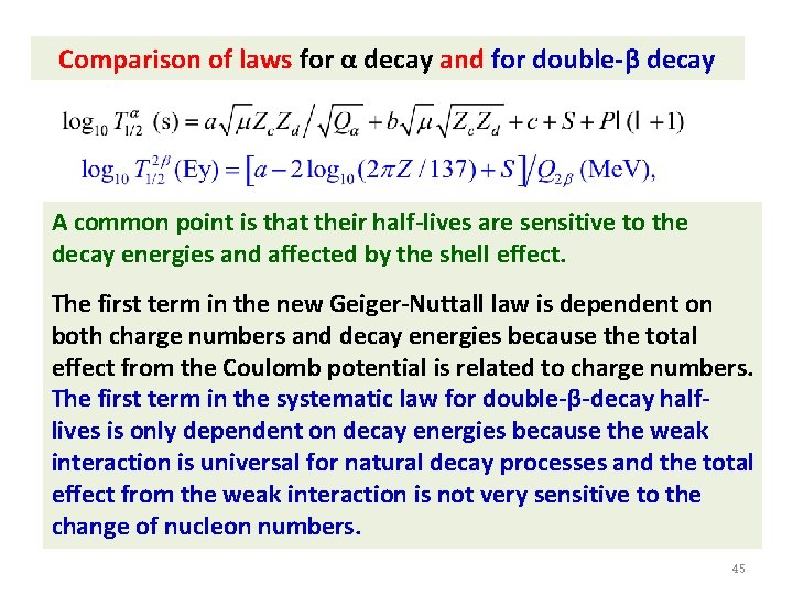 Comparison of laws for α decay and for double-β decay A common point is