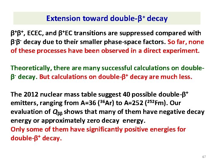 Extension toward double-β+ decay β+β+, ECEC, and β+EC transitions are suppressed compared with β-β-