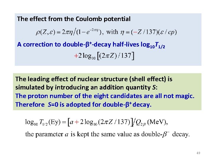 The effect from the Coulomb potential A correction to double-β+-decay half-lives log 10 T