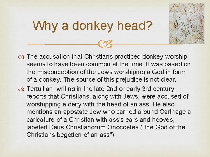 Why a donkey head? The accusation that Christians practiced donkey-worship seems to have been