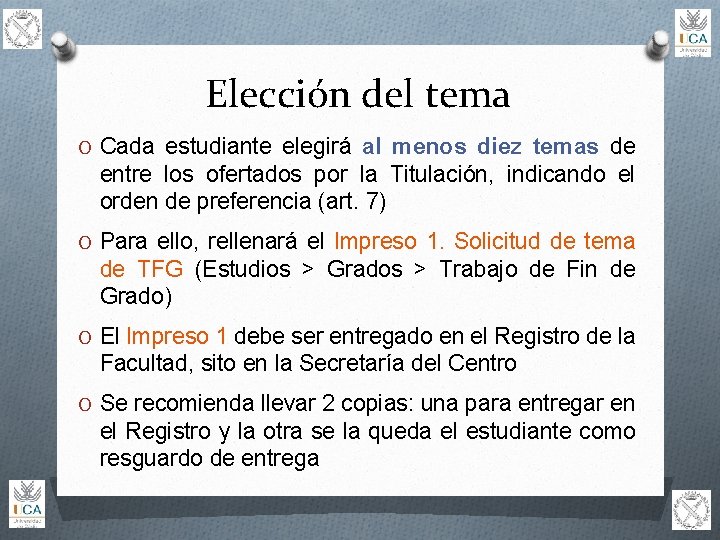Elección del tema O Cada estudiante elegirá al menos diez temas de entre los