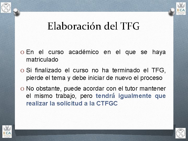 Elaboración del TFG O En el curso académico en el que se haya matriculado