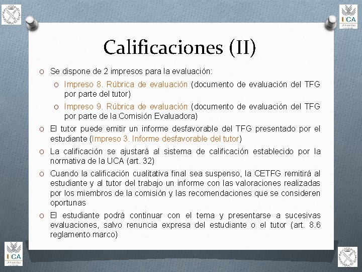 Calificaciones (II) O Se dispone de 2 impresos para la evaluación: O Impreso 8.