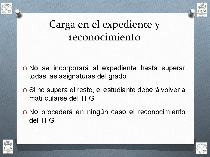 Carga en el expediente y reconocimiento O No se incorporará al expediente hasta superar