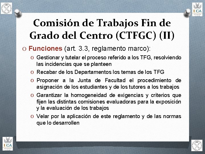 Comisión de Trabajos Fin de Grado del Centro (CTFGC) (II) O Funciones (art. 3.