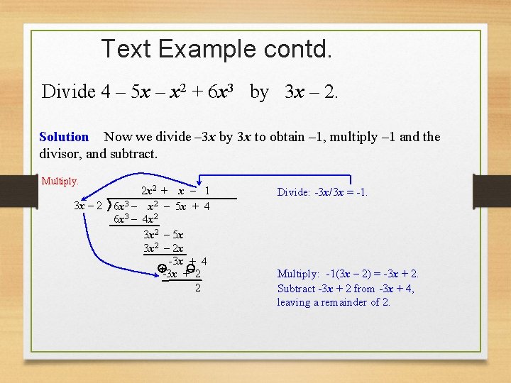 Text Example contd. Divide 4 – 5 x – x 2 + 6 x