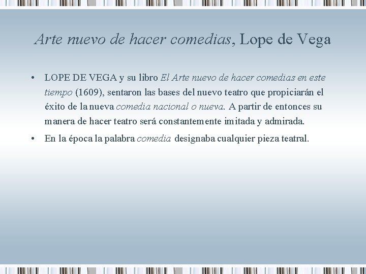 Arte nuevo de hacer comedias, Lope de Vega • LOPE DE VEGA y su